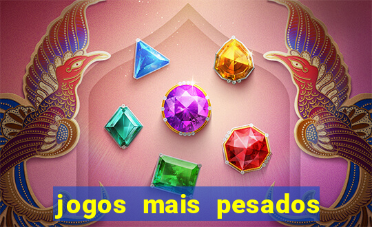 jogos mais pesados para android